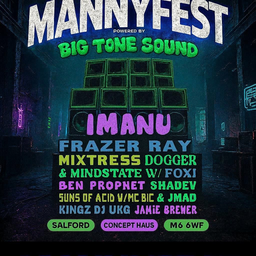 MANNYFEST × BIG TONE SOUND poster — Concept Haus, Salford